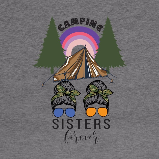 Camping Sisters forever by AdventureLife